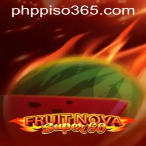Exciting Gameplay and Opportunities in FruitNovaSuper60 and PHP PISO
