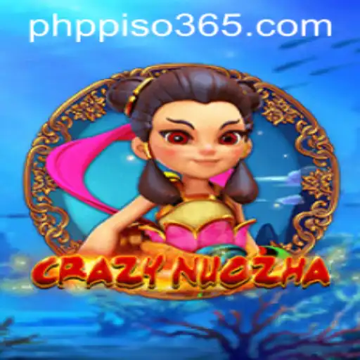 Exploring the World of CrazyNuoZha and PHP PISO