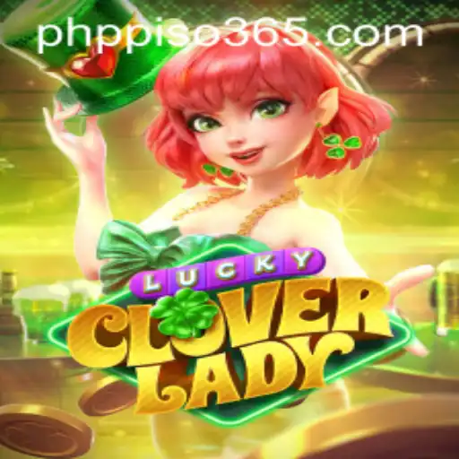 Exploring LuckyCloverLady Game and Its Impact on PHP PISO