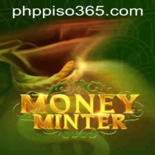 Exploring the Dynamic World of MoneyMinter and PHP PISO